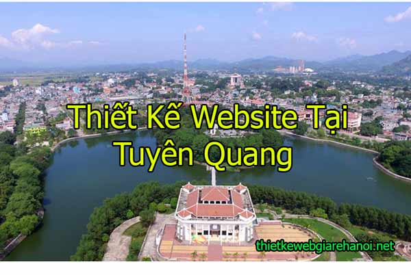 Thiết Kế Website tại Tuyên Quang
